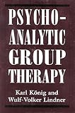 Psychoanalytic Group Therapy (The Library of Object Relations)