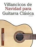 Villancicos de Navidad para Guitarra Clásica (Villancicos de Navidad Para Niños)