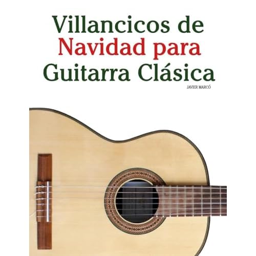 Villancicos de Navidad para Guitarra Clásica (Villancicos de Navidad Para Niños)