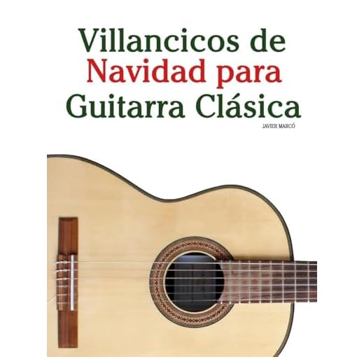 Villancicos de Navidad para Guitarra Clásica (Villancicos de Navidad Para Niños)