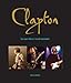 Clapton. La Sua Vita E I Suoi Successi - 3