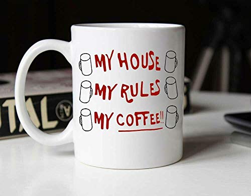 New Deal My House My Rules My Coffee 11oz Ceramic Coffee Mug