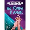 No fundo é amor