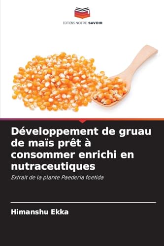 livre Développement de gruau de maïs prêt à consommer enrichi en nutraceutiques