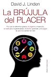 La br&Atilde;&ordm;jula del placer: Por qu&Atilde;&copy; los alimentos grasos, el orgasmo, el ejercicio... nos sientan tan bien (Transiciones) (Spanish Edition)