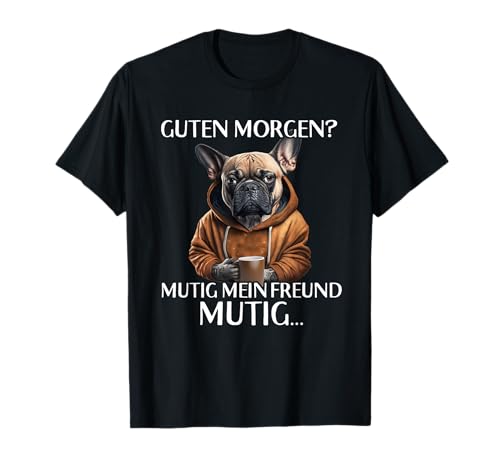Lustiges Französiche Bulldogge T-Shirt