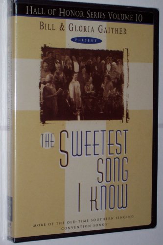 Bill & Gloria Gaither: The Sweetest Song I Know