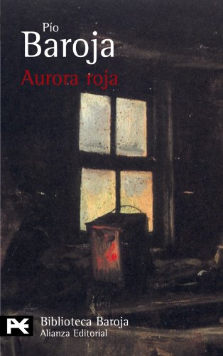 Aurora Roja: La lucha por la vida (III) (El Libro De Bolsillo - Bibliotecas De Autor - Biblioteca Baroja)