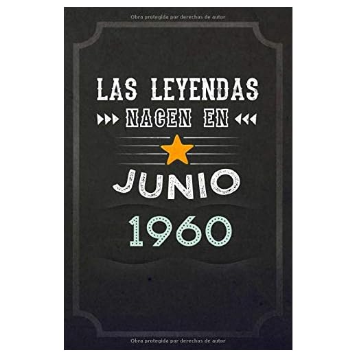 Las leyendas nacen en Junio 1960: REGALO DE CUMPLEAÑOS, NACIDOS EN LOS AÑOS 1960 Regalos Creativos Cuaderno forrado Diario 15.24 x 22.86 cm CUADERNO ... CUADERNO DE NOTAS, REGALOS PERSONALIZADO