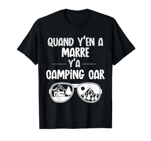 Photo de Quand y'en a marre y'a camping car cadeau papy camping T-Shirt