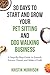30 Days To Start and Grow Your Pet Sitting and Dog Walking Business: A Step-By-Step Guide to Launch, Attract Clients, and Make a Profit