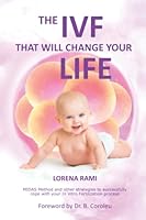The IVF That Will Change Your Life: MIDAS Method and other strategies to successfully cope with your In Vitro Fertilization process 8409341956 Book Cover