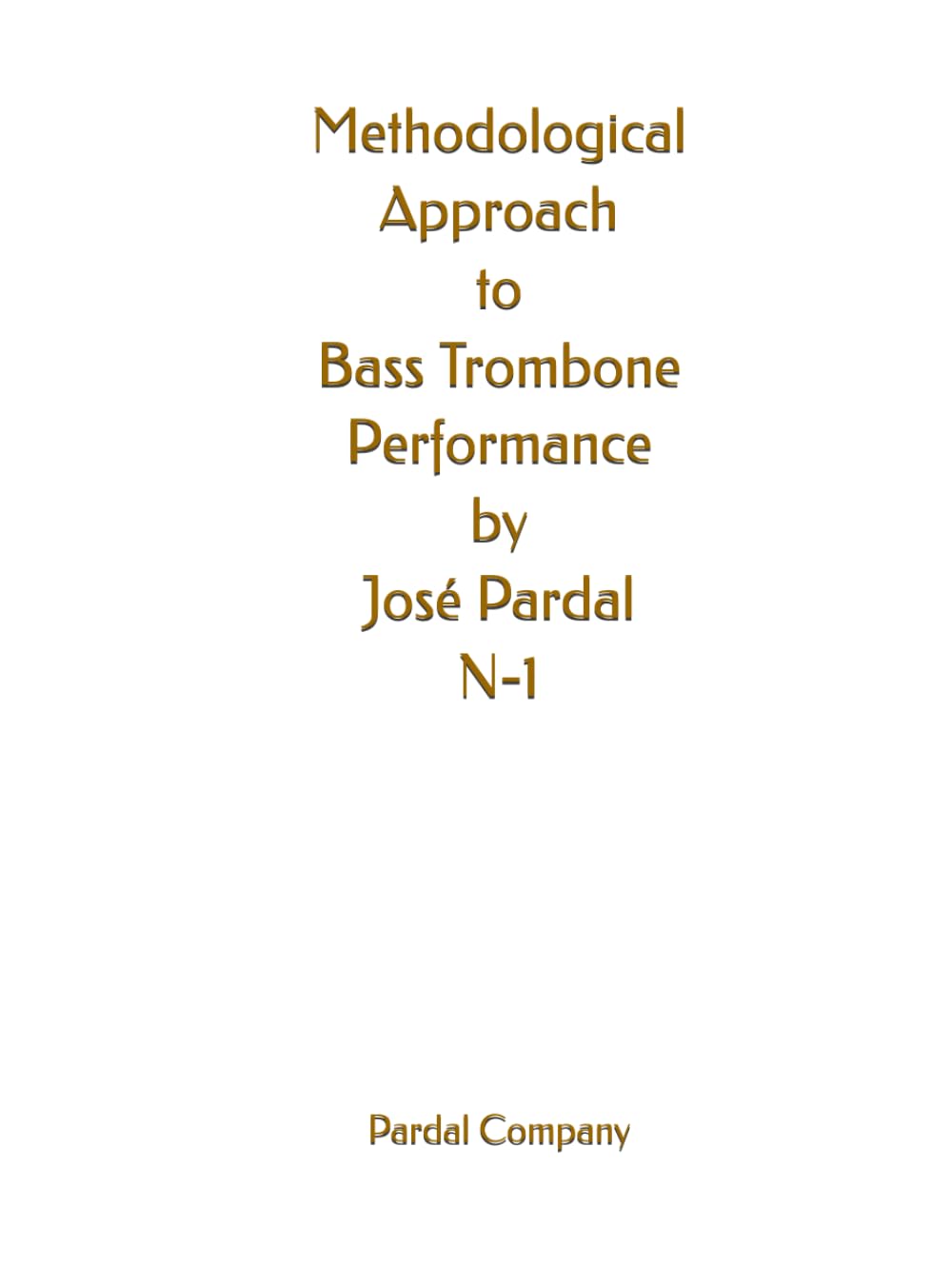 Methodological Approach to Bass Trombone Performance by José Pardal N-1