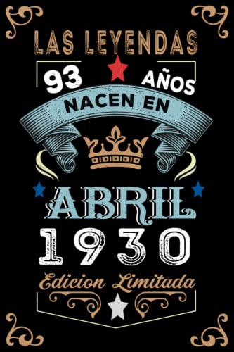 LAS LEYENDAS NACEN EN ABRIL EL AÑO 1930: 93 Aniversario Cuaderno personalizado 93 años regalos Feliz 1930 cumpleaños ideas de regalos