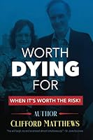 Worth Dying For: When it's Worth the Risk (1. Worth Dying For) B088T5L2CM Book Cover