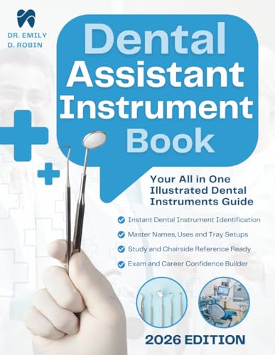 Dental Assistant Instrument Book: The Complete Study Guide & Visual Reference for Tools, Instruments and Materials – Essential Learning for Dental Assisting, Students and Hygienists image 2