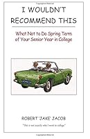 I Wouldn't Recommend This 0692149805 Book Cover