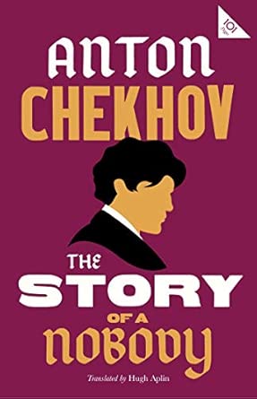 The Story of a Nobody (Alma Classics 101 Pages): Anton Chekhov book cover