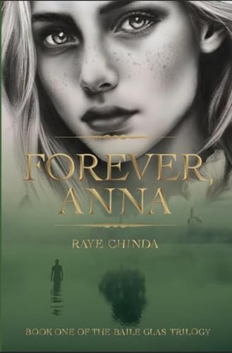 Forever, Anna: Book 1 of the Baile Glas Trilogy: A Historical Paranormal Romance Novel (Book one of the Baile Glas Trilogy) (English Edition)