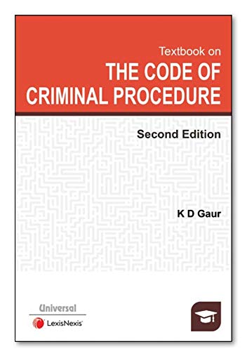 The Code Of Criminal Procedure 2nd Edition By K.D. Gaur