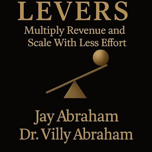 Levers (By Jay Abraham, Villy Abraham) episode artwork