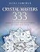 Crystal Masters 333: Initiation with the Divine Power of Heaven and Earth
