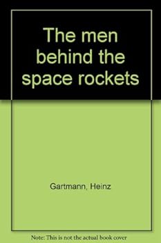 Hardcover The Men Behind the Space Rockets Book