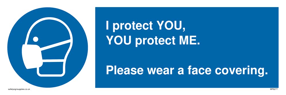 Pack of five - I protect you, You protect me Please wear a face covering Sign - 300x100mm - L31