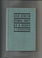 Silk Screen Stencil Craft as a Hobby B000WGSQOE Book Cover