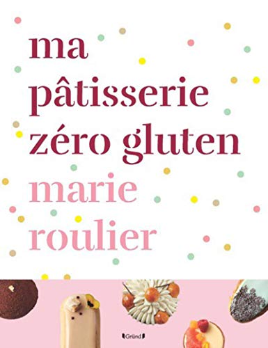 Télécharger Ma pâtisserie zéro gluten livre En ligne