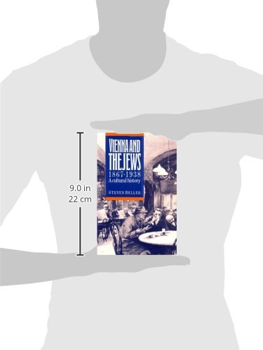 Vienna and the Jews 1867-1938: A Cultural History