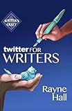 Twitter for Writers (Writer's Craft)