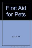 First Aid for Pets 0713623829 Book Cover