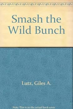 Hardcover Smash the Wild Bunch Book