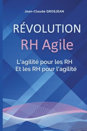 livre REVOLUTION RH AGILE : L'agilité pour les RH et les RH pour l'agilité