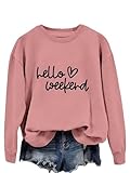 YRHGNMK Hello Weekend Sweatshirt Women Funny Letter Printed Graphic Long Sleeve Shirts Casual Weekend Vacation Pullover Top Hot Pink