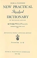 Britannica World Language Edition of Funk and Wagnalls New Practical Standard Dictionary VOL. 1 PART 1 A-P B000VI92M8 Book Cover