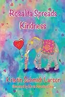ROSALITA SPREADS KINDNESS B0F6D9MDH8 Book Cover