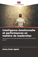 Intelligence émotionnelle et performances en matière de leadership (French Edition) 6208461243 Book Cover
