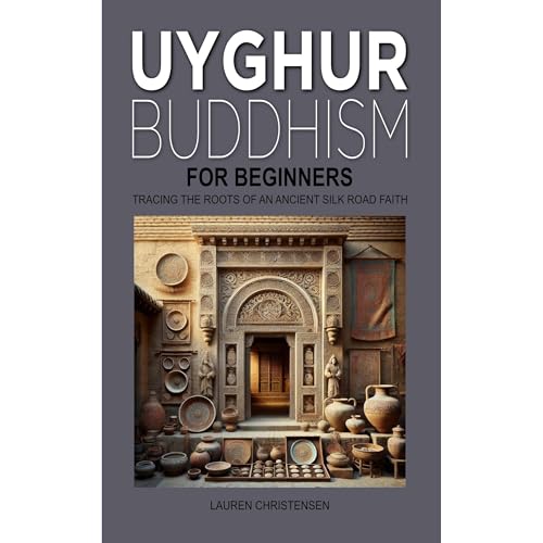Uyghur Buddhism for Beginners by Lauren Christensen episode artwork