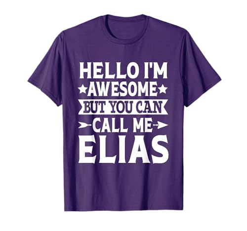 Elias Surname Call Me Elias Family Team Last Name Elias T-Shirt