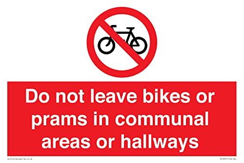 Do not leave bikes or prams in communal areas or hallways. Sign - 300x200mm - A4L, Red/White, 300 x 200 mm