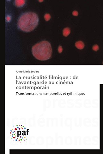 La musicalité filmique: de l'avant-garde au cinéma contemporain (Omn.Pres.Franc.)