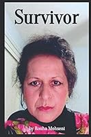 Survivor: One Refugee's Story Changes the World 1099658969 Book Cover