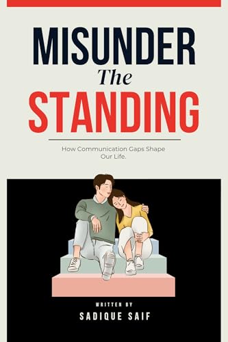 The Misunderstanding - How Communication Gaps Shape Our Life.