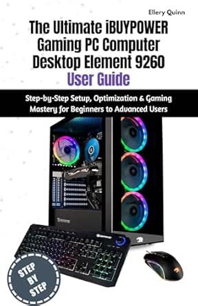 The Ultimate iBUYPOWER Gaming PC Computer Desktop Element 9260 User ...