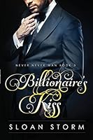 Billionaire's Kiss 1512232629 Book Cover