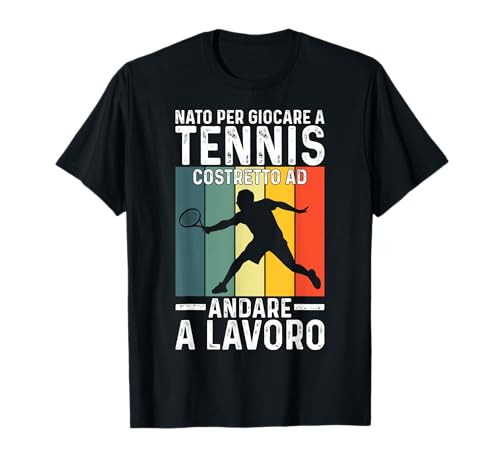 Nato Per Giocare A Tennis Tennista Sports Maglietta