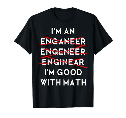 I'm an Engineer Funny Physics Science Nerd Geek Pi Dr T-Shirt