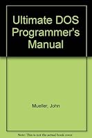 The Ultimate DOS Programmer's Manual 0830641149 Book Cover